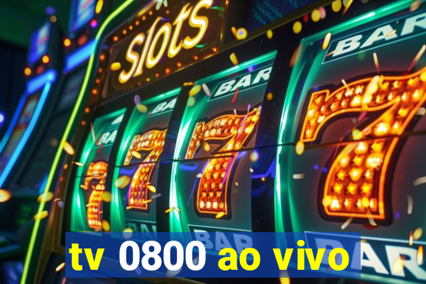 tv 0800 ao vivo